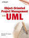 Object-oriented project management with UML /
