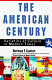 The American century : varieties of culture in modern times /