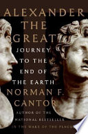 Alexander the Great : journey to the end of the earth /