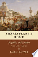 Shakespeare's Rome : Republic and Empire : with a new preface /