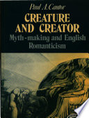 Creature and creator : myth-making and English Romanticism /