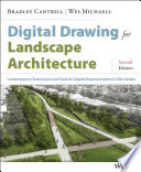 Digital drawing for landscape architecture : contemporary techniques and tools for digital representation in site design /