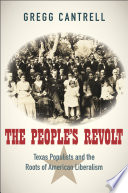 The People's Revolt : Texas Populists and the Roots of American Liberalism.