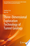 Three-Dimensional Exploration Technology of Tunnel Geology /