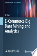 E-Commerce Big Data Mining and Analytics /