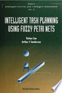 Intelligent task planning using fuzzy Petri nets /