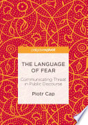 The language of fear : communicating threat in public discourse /