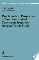 Psychometric Properties of Fourteen Latent Constructs from the Oregon Youth Study /