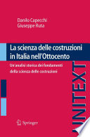La Scienza delle costruzioni in Italia nell'Ottocento : un'analisi storica dei fondamenti della scienza delle costruzioni /