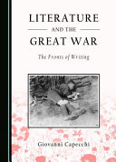 Literature and the Great War : the fronts of writing /