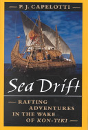 Sea drift : rafting adventures in the wake of Kon-Tiki /