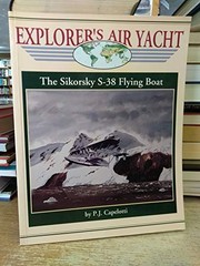 Explorers air yacht : the Sikorsky S-38 flying boat /