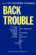 Back trouble : a new approach to prevention and recovery /
