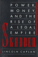 Skadden : power, money, and the rise of a legal empire /