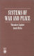 Systems of war and peace /