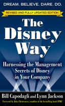 The Disney way : harnessing the management secrets of Disney in your company /