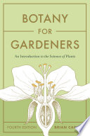 Botany for gardeners : an introduction to the science of plants /