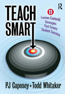 Teach smart : 11 learner-centered strategies that ensure student success /