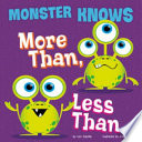 Monster knows more than, less than /