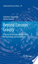 Beyond Einstein gravity : a survey of gravitational theories for cosmology and astrophysics /