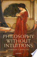 Philosophy without intuitions /