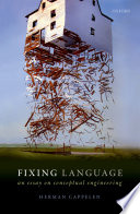 Fixing language : an essay on conceptual engineering /
