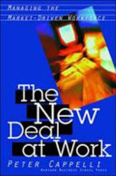 The new deal at work : managing the market-driven workforce /