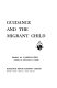 Guidance and the migrant child /