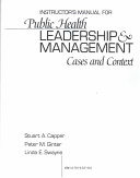 Public health leadership & management : cases and context /