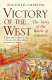 Victory of the West : the story of the Battle of Lepanto /