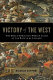 Victory of the West : the great Christian-Muslim clash at the Battle of Lepanto /
