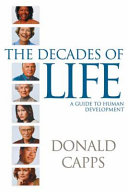 The decades of life : a guide to human development /