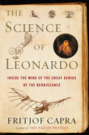 The science of Leonardo : inside the mind of the great genius of the Renaissance /