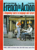 French in action : a beginning course in language and culture /