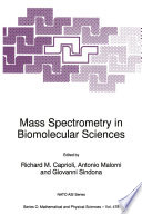 Mass Spectrometry in Biomolecular Sciences /