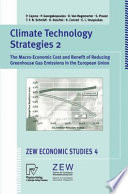 Climate Technology Strategies 2 : the Macro-Economic Cost and Benefit of Reducing Greenhouse Gas Emissions in the European Union /