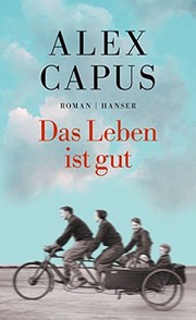 Das Leben ist gut : Roman /