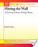 Hitting the wall : a vision of a secure energy future /