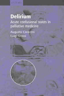 Delirium : acute confusional states in palliative medicine /