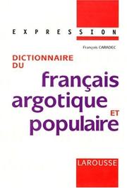 Dictionnaire du français argotique et populaire /