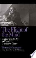 The flight of the mind : Virginia Woolf's art and manic-depressive illness /