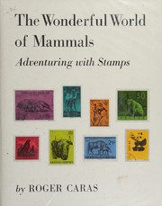 The wonderful world of mammals ; adventuring with stamps /