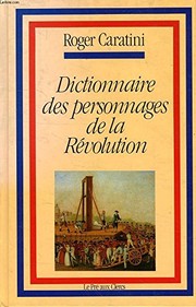 Dictionnaire des personnages de la Révolution /