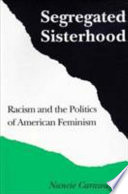 Segregated sisterhood : racism and the politics of American feminism /