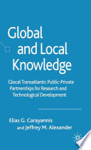 Global and Local Knowledge : Glocal Transatlantic Public-Private Partnerships for Research and Technological Development /