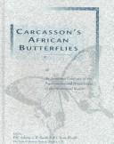 Carcasson's African butterflies : an annotated catalogue of the Papilionoidea and Hesperioidea of the Afrotropical region /
