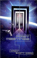 First meetings : three stories from the Enderverse /
