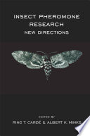 Insect Pheromone Research : New Directions /