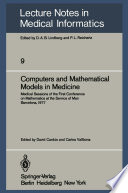 Computers and Mathematical Models in Medicine : Medical Sessions of the First Conference on Mathematics at the Service of Man Barcelona, July 11-16, 1977 /