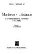 Moriscos y cristianos : un enfrentamiento polemico, 1492-1640 /